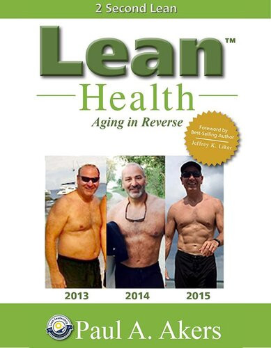 Lean Health Aging In Reverse Paul A Akers