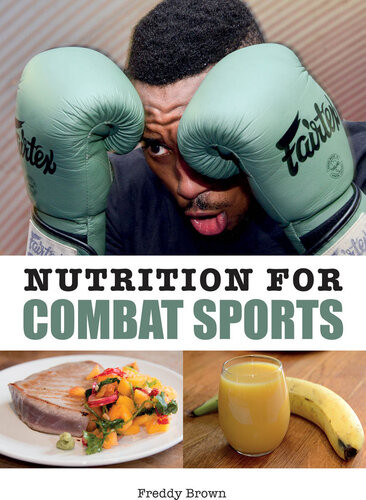 Nutrition For Combat Sports Freddy Brown