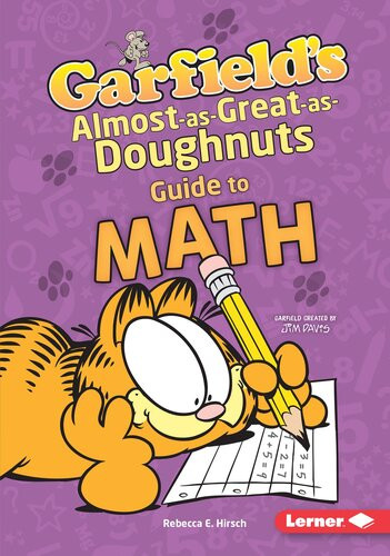 Garfields Almostasgreatasdoughnuts Guide To Math Rebecca E Hirsch