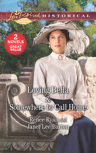 Loving Bella Somewhere To Call Home Renee Ryan Janet Lee Barton