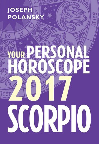 Scorpio 2017 Your Personal Horoscope Joseph Polansky
