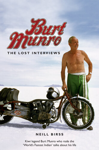 Burt Munro The Lost Interviews Neill Birss