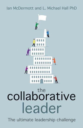 The Collaborative Leader The Ultimate Leadership Challenge Ian Mcdermott L Michael Hall