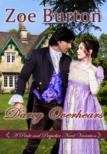 Darcy Overhears A Pride Prejudice Novel Variation Zoe Burton
