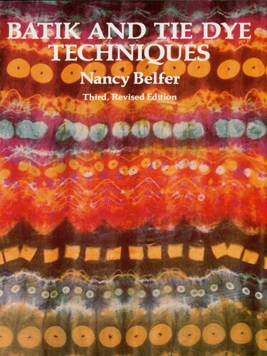 Batik And Tie Dye Techniques Nancy Belfer