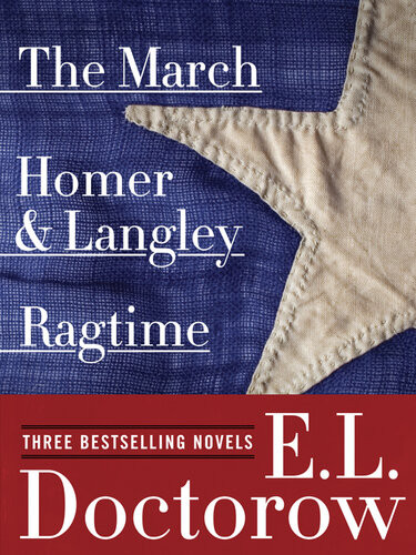 Ragtime The March And Homer Langley Three Bestselling Novels El Doctorow