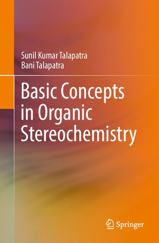 Basic Concepts In Organic Stereochemistry 1st Edition Sunil Kumar Talapatra