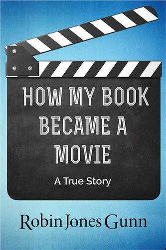 How My Book Became A Movie A True Story Robin Jones Gunn