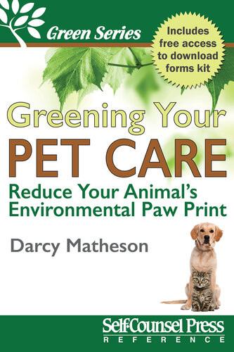 Greening Your Pet Care Reduce Your Animals Environmental Pawprint Darcy Matheson