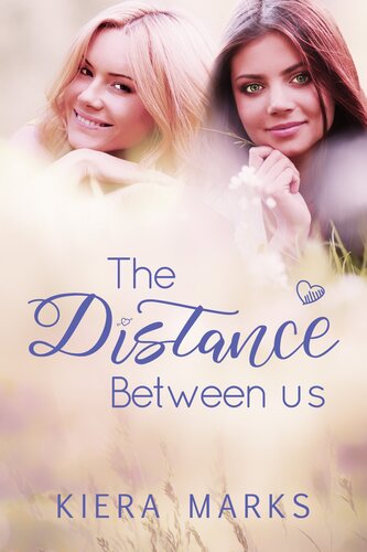 The Distance Between Us Kiera Marks