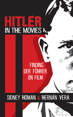 Hitler In The Movies Finding Der Fhrer On Film Sidney Homan Hernn Vera