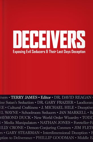 Deceivers Exposing Evil Seducers Their Last Days Deception Terry James