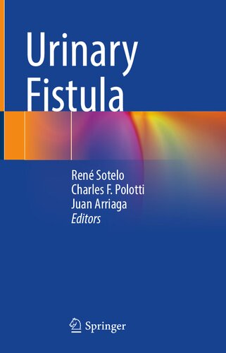 Urinary Fistula 1st Ren Sotelo Editor Charles F Polotti Editor