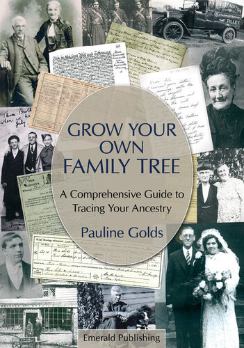 Grow Your Own Family Tree A Comprehensive Guide To Tracing Your Ancestry Pauline Golds