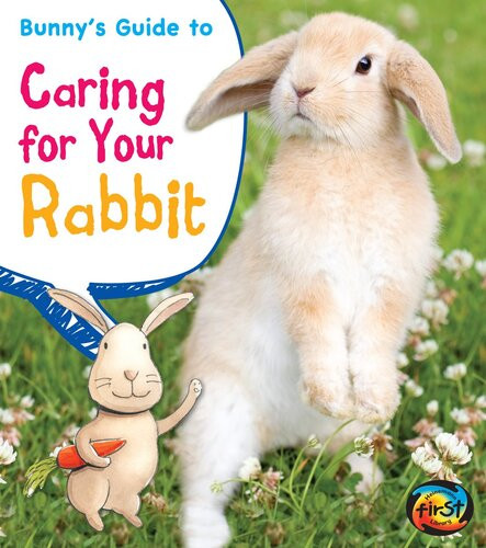 Bunnys Guide To Caring For Your Rabbit Anita Ganeri Rick Peterson