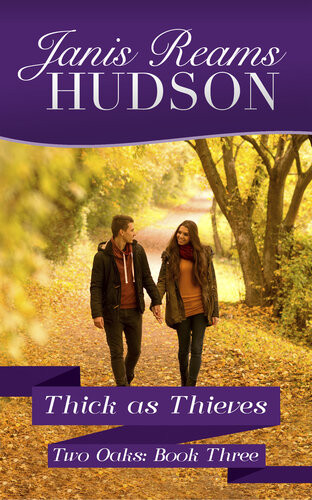 Thick As Thievesthe Two Oaks Seriesbook Three Janis Reams Hudson