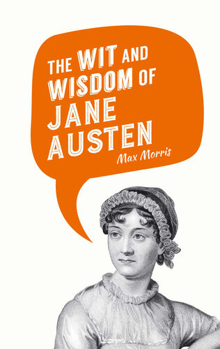 The Wit And Wisdom Of Jane Austen Max Morris