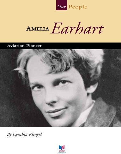 Amelia Earhart Aviation Pioneer Cynthia Klingel