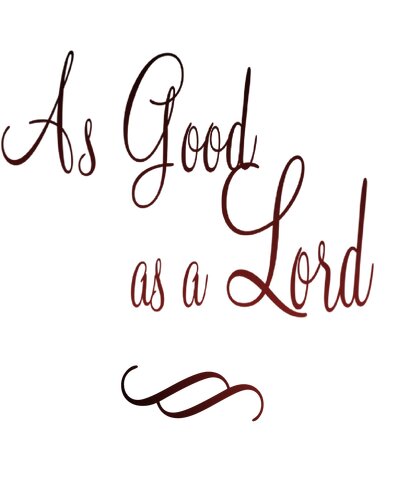 As Good As A Lord Pride And Prejudice P O Dixon