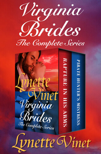 Virginia Brides Rapture In His Arms And Pirate Hunters Mistress Lynette Vinet