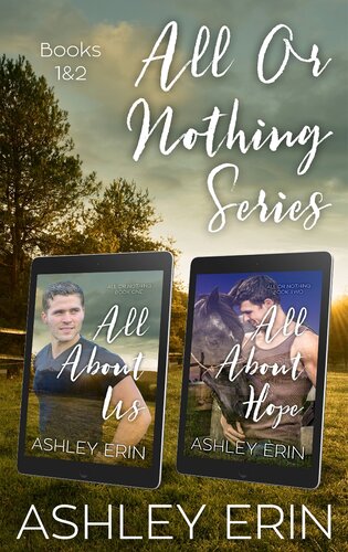 All Or Nothing Boxed Set Books 1 And 2 Ashley Erin