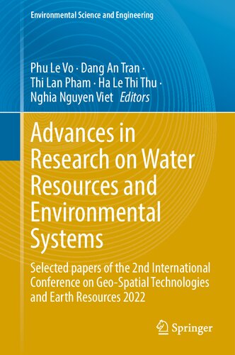 Advances In Research On Water Resources And Environmental Systems Selected Papers Of The 2nd International Conference On Geospatial Technologies And Earth Resources 2022 Phu Le Vo