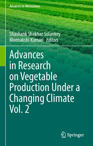 Advances In Research On Vegetable Production Under A Changing Climate Vol 2 Shashank Shekhar Solankey