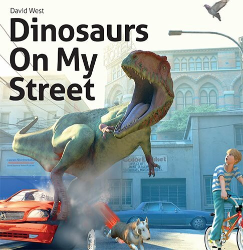 Dinosaurs On My Street David West