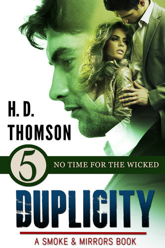 Duplicity No Time For The Wickedepisode 5a Tale Of Murder Mystery And Romance H D Thomson
