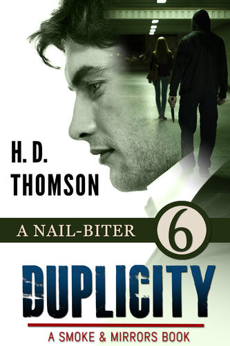 Duplicity A Nailbiterepisode 6a Tale Of Murder Mystery And Romance H D Thomson