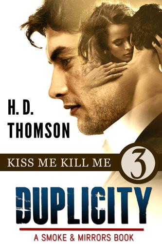 Duplicity Kiss Me Kill Meepisode 3a Tale Of Murder Mystery And Romance H D Thomson