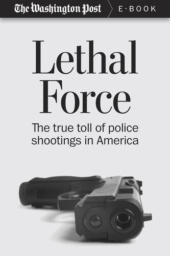 Lethal Force The True Toll Of Police Shootings In America The Washington Post