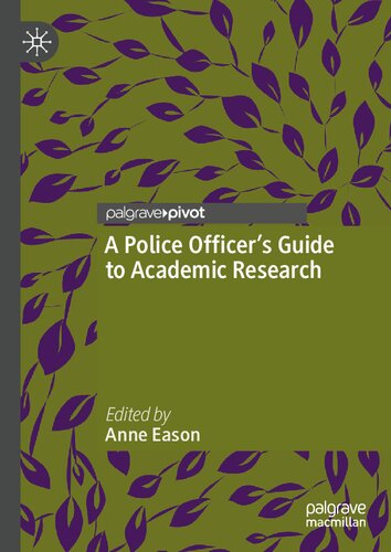 A Police Officers Guide To Academic Research Anne Eason