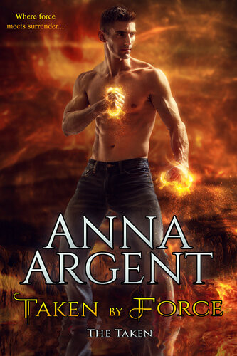Taken By Force Anna Argent