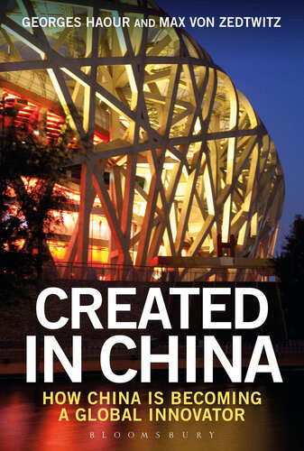 Created In China How China Is Becoming A Global Innovator Georges Haour Max Von Zedtwitz