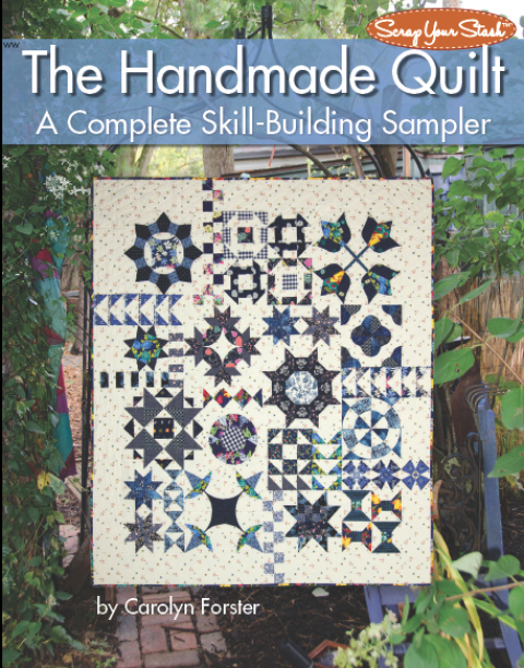 The Handmade Quilt A Complete Skillbuilding Sampler Scrap Your Stash First Forster