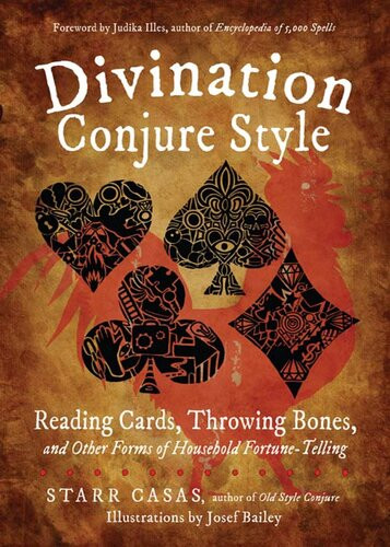 Divination Conjure Style Reading Cards Throwing Bones And Other Forms Of Household Fortunetelling Starr Casas