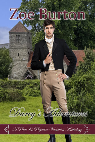 Darcys Adventures A Pride Prejudice Variation Anthology Zoe Burton