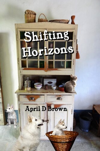 Shifting Horizons April D Brown
