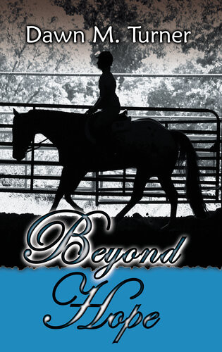 Beyond Hope Dawn M Turner