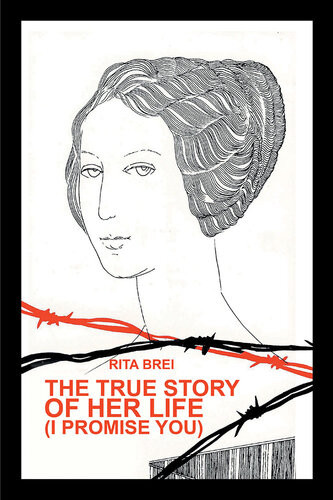 The True Story Of Her Life I Promise You Rita Brei