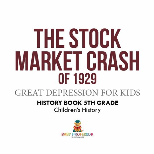 The Stock Market Crash Of 1929 Great Depression For Kids Baby Professor