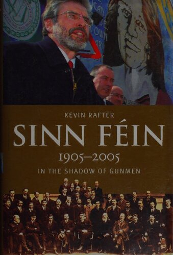 Sinn Fin A Centenary History Kevin Rafter