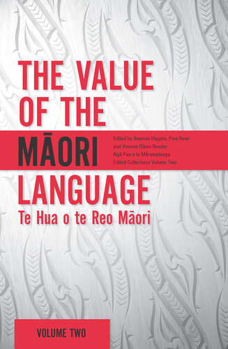 The Value Of The Maori Language Te Hua O Te Reo Maori Rawinia Higgins