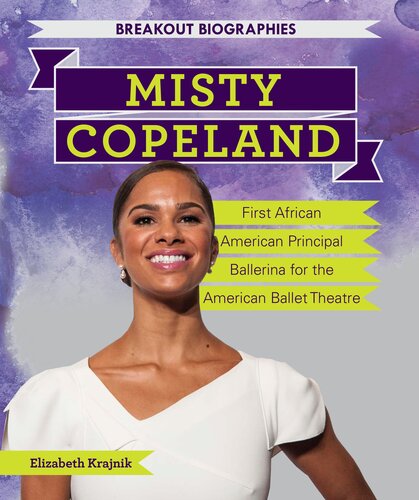 Misty Copeland First African American Principal Ballerina For The American Ballet Theatre Elizabeth Krajnik