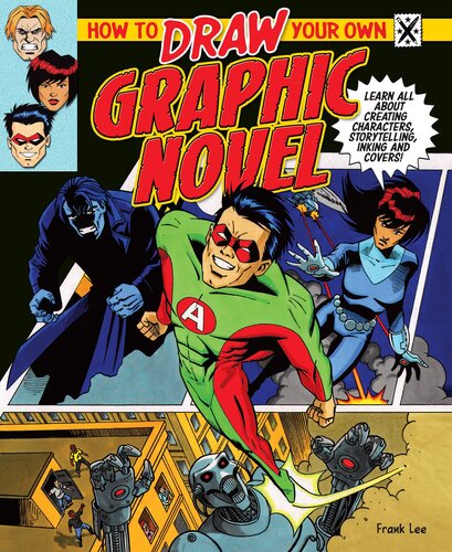 How To Draw Your Own Graphic Novel Frank Lee