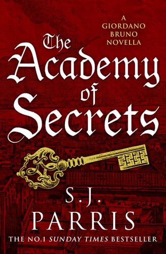 The Academy Of Secrets S J Parris