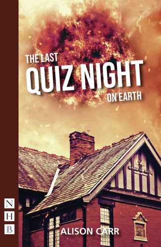 The Last Quiz Night On Earth Nhb Modern Plays Alison Carr