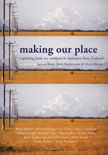 Making Our Place Exploring Landuse Tensions In Aotearoa New Zealand Jacinta Ruru
