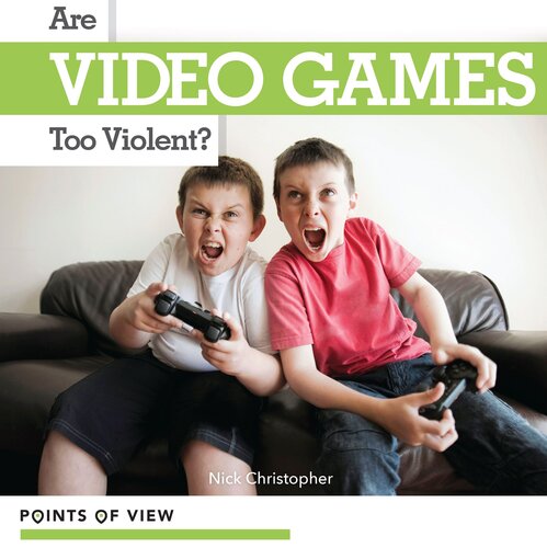 Are Video Games Too Violent Nick Christopher
